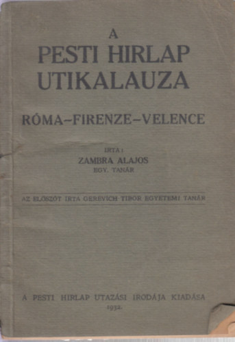 Zambra Alajos - A Pesti Hrlap utikalauza (Rma-Firenze-Velence)