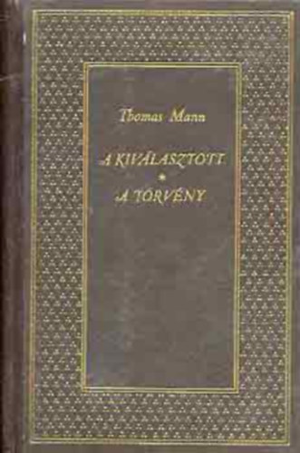 Thomas Mann - A kiv�lasztott - A t�rv�ny