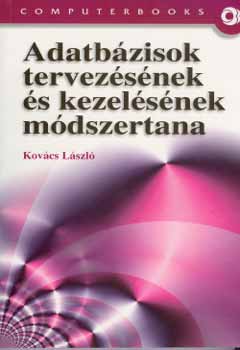 Kovács László - Adatbázisok tervezésének és kezelésének módszertana