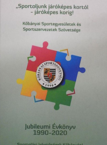 Jubileumi vknyv 1990-2020- Kbnyai Sportegyesletek s Sportszervezetek Szvetsge