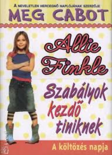 Meg Cabot - Allie Finkle - Szab�lyok kezd� tiniknek 1.