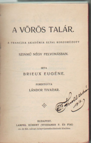 Le bercail, Ábrányi Emil ford. Eugéne Brieux - A vörös talár- színmű négy felvonásban - Édes otthon -színmű három felvonásban ( 2 mű egyben )