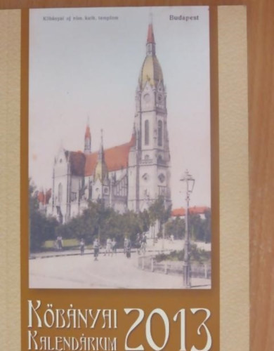 Lackfi J�nos Cs�sz�r J�zsef Balla Zsuzsanna Nagy Rich�rd Szab� Ant�nia Cs�nyi Eszter Kalotai Kira �dua Farkas Benedek Bag� Brendon Vasas Judit -G. Jo� Katalin -Zahor�n Kitti- Pesti Kriszti - K�b�nyai Kalend�rium a 2013.-2014 esztend�re