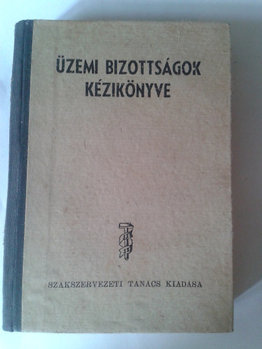 Kossa istvn-Szakasits Antal - zemi bizottsgok kziknyve