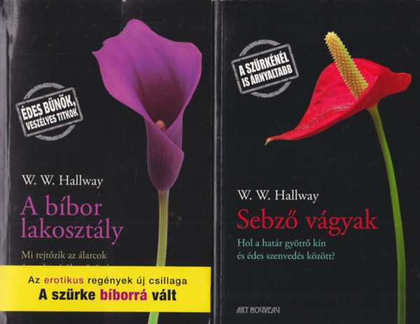 W. W. Hallway - 2 db romantikus regény: Sebző vágyak + A bíbor lakosztály