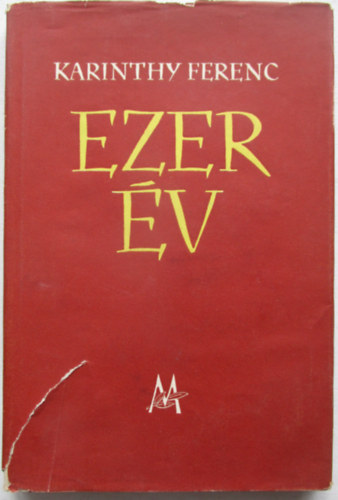 Karinthy Ferenc - Ezer év