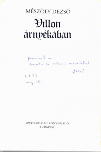 Mszly Dezs - Villon rnykban (dediklt)