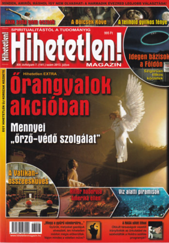 Hihetetlen! magazin - XIII. vfolyam 7. (141.) szm, 2013. jlius