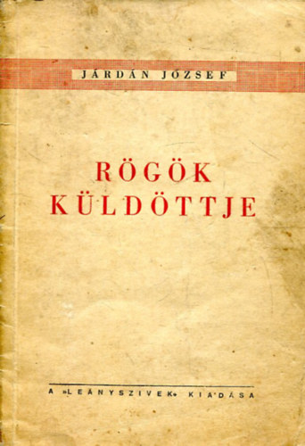 Járdán József - Rögök küldöttje