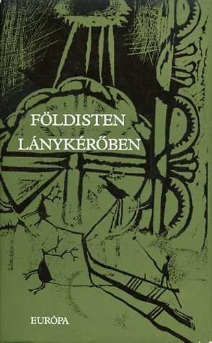 Bereczky Gbor  (szerk) - Fldisten lnykrben - Finnugor mitolgiai s trtneti nekek