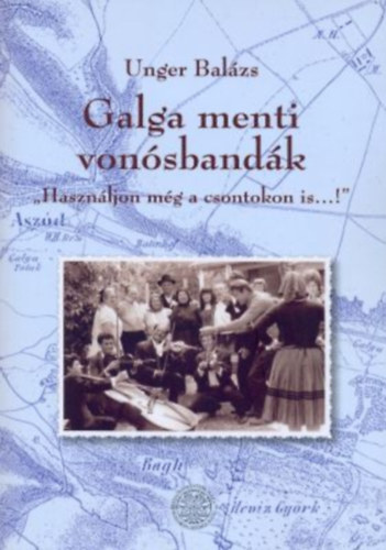 Unger Balzs - Galga menti vonsbandk