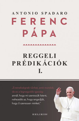 Spadaro, Antonio Ferenc p�pa - Reggeli pr�dik�ci�k 1.