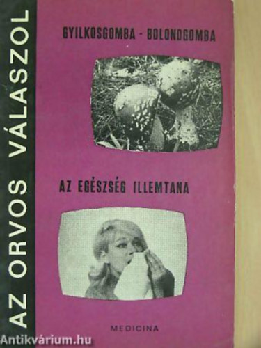 Dr. Lnyi Mrton - Gyilkos gomba-bolongomba - Az egszsg illemtana