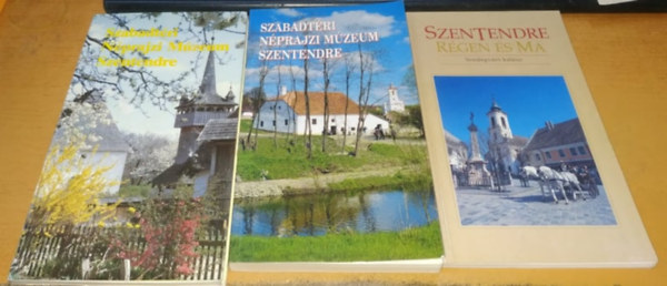 Cseri Mikls-Fzes Endre, Mt Gyrgy - Szabadtri Nprajzi Mzeum Szentendre (1990)(2002) + Szentendre Rgen s Ma (3 ktet)