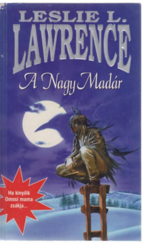 Leslie L. Lawrence - A Nagy Madár