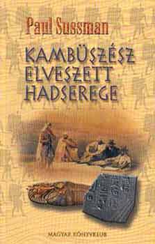Paul Sussman - Kamb�sz�sz elveszett hadserege