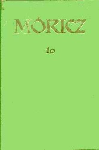 Móricz Zsigmond - Móricz Zsigmond regényei és elbeszélései 10.