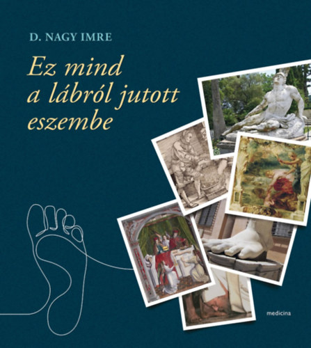 Dr. Nagy Imre  (szerkeszt�) - Ez mind a l�br�l jutott eszembe