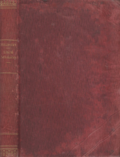 Zsilinszky Mihály - A linczi békekötés és az 1647-ki vallásügyi törvényczikkek története