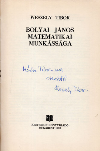 Weszely Tibor - Bolyai Jnos matematikai munkssga (dediklt)