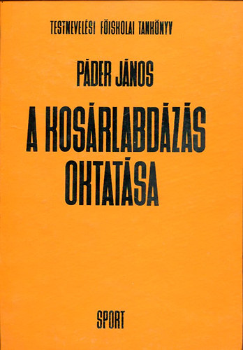 Páder János - A kosárlabdázás oktatása