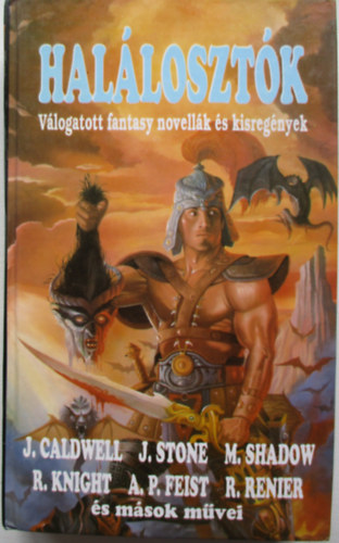 j. stone, j. shadow caldwell - halálosztók\(válogatott fantasy novellák és kisregények)