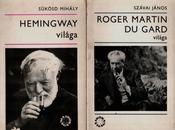 Szávai János Sükösd Mihály - 2 db Irodalom történet könyv együtt: Hemingway világa, Roger Martin Du Gard világa.