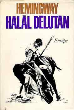 Ernest Hemingway - Hal�l d�lut�n