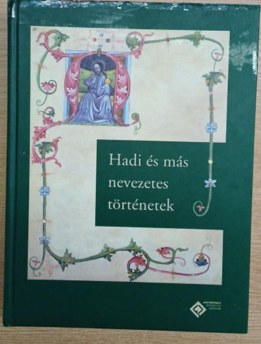 Kincses Katalin M�ria  (Szerk.) - Hadi �s m�s nevezetes t�rt�netek - Tanulm�nyok Veszpr�my L�szl� tisztelet�re