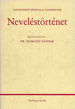 Dr. Komlósi Sándor - Neveléstörténet