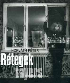 Horvth Pter - Rtegek - Layers /magyar-angol/