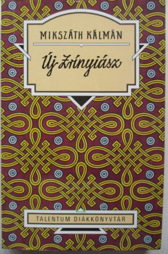 Miksz�th K�lm�n - �j Zr�nyi�sz - Talentum Di�kk�nyvt�r