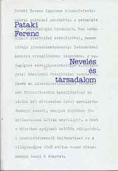 Pataki Ferenc - Nevelés és társadalom