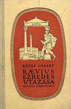 Rvay Jzsef - Raevius ezredes utazsa