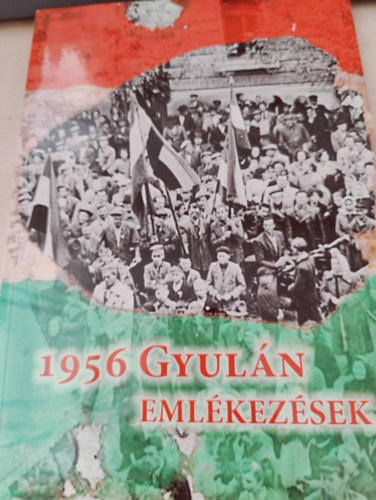 1956 Gyuln - Emlkezsek