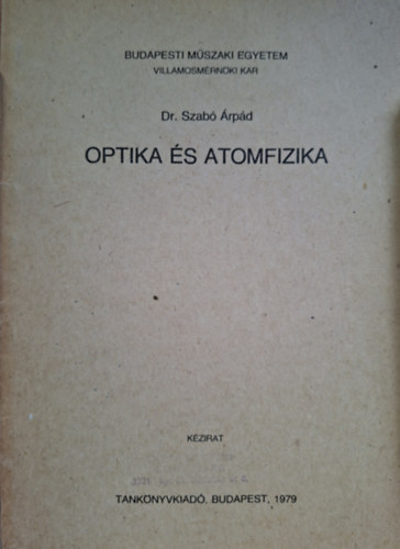 Szabó Árpád - Optika és atomfizika