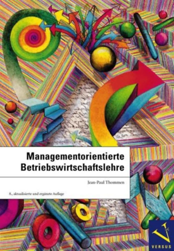 Jean-Paul Thommen - Managementorientierte Betriebswirtschaftslehre