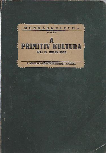 Dr. Braun Soma - A primitiv kultura