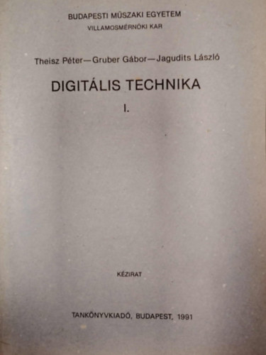 Gruber Gbor Theisz Pter - Digitlis technika I.