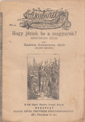 Szab Endre Lantos Sebestyn dik - Hogy jttek be a magyarok? - Histris nek