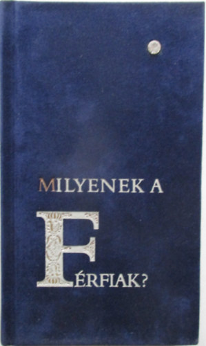) Steinert �gota (szerk - Milyenek a f�rfiak? (Brili�ns k�nyvek)