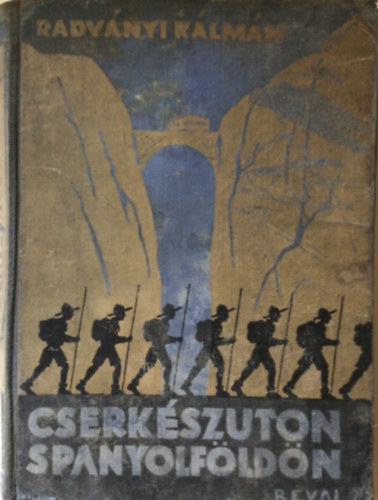 Radv�nyi K�lm�n - Cserk�szuton Spanyolf�ld�n