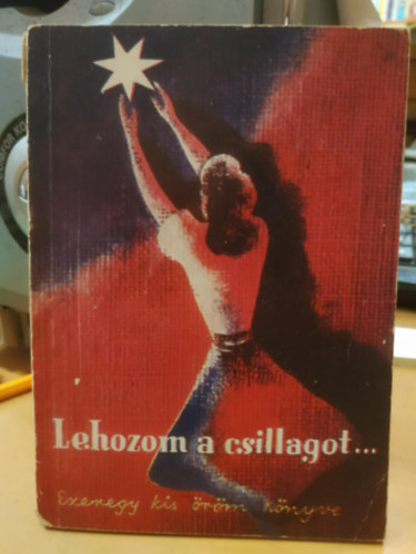 Lehozom a csillagot... Ezeregy kis rm knyve az 1943. esztendre