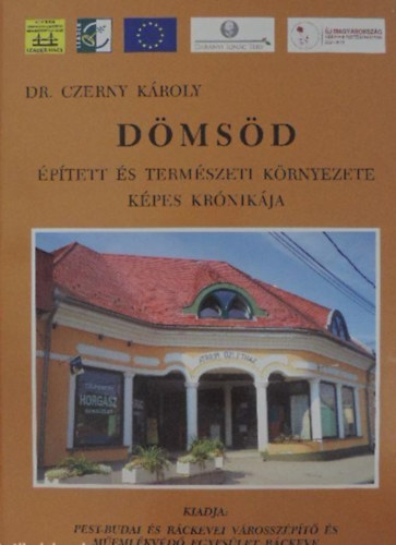 Dr. Czerny Kroly - Dmsd - ptett s termszeti krnyezete s kpes krnikja