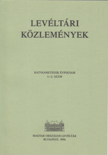 Lev�lt�ri k�zlem�nyek - 67. �vfolyam/1-2. sz�m