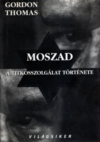 Gordon Thomas - Moszad - A titkosszolg�lat t�rt�nete