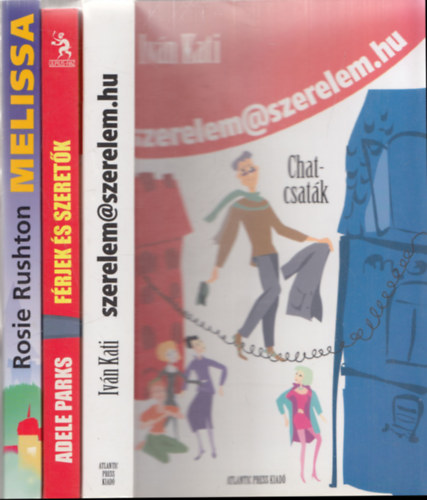 3 db romantikus reg�ny: szerelem@szerelem.hu + F�rjek �s szeret�k + Melissa �j �lete