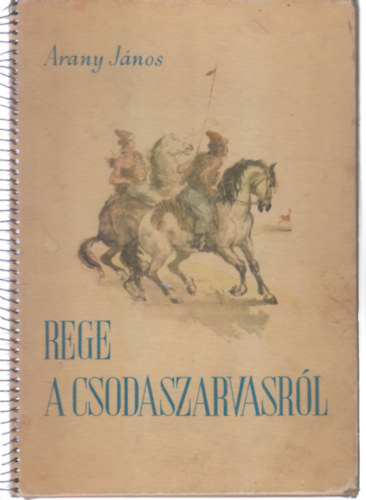 Arany J�nos - Rege a csodaszarvasr�l