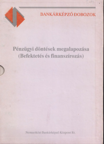 P�nz�gyi d�nt�sek megalapoz�sa (Befektet�s �s finansz�roz�s) (Bank�rk�pz� dobozok)