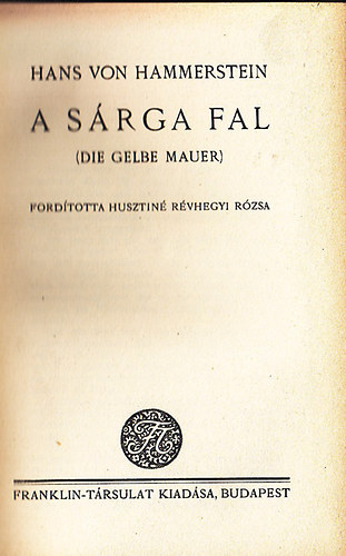 Hans von Hammerstein - A srga fal (Die gelbe Mauer)
